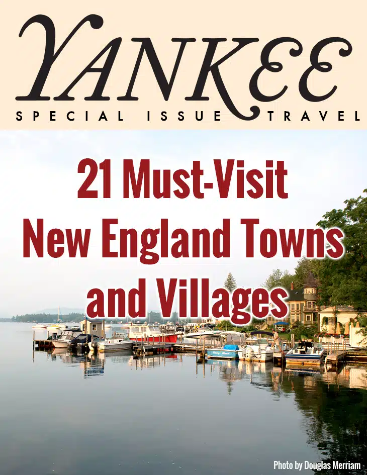 Yankee Special Issue | 21 Must-Visit New England Towns and Villages